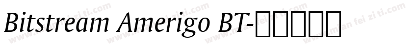 Bitstream Amerigo BT字体转换